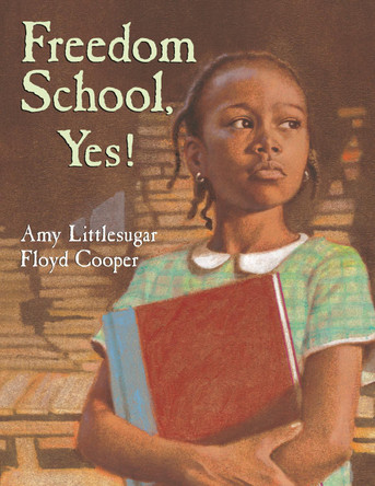 Freedom School, Yes! Amy Littlesugar 9780593694398