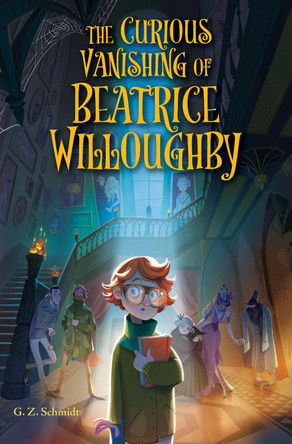 The Curious Vanishing of Beatrice Willoughby G. Z. Schmidt 9780823460144