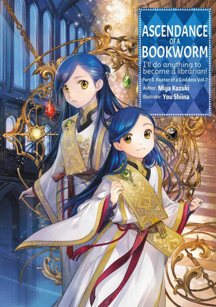 Ascendance of a Bookworm: Part 5 Volume 7 (Light Novel) Miya Kazuki 9781718356283