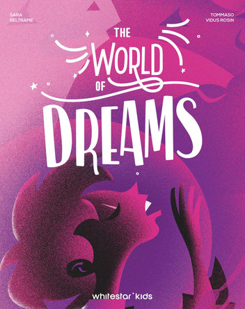 The World of Dreams Sara Beltrame 9788854420892