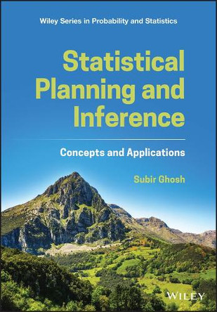 Statistical Planning and Inference: Concepts and Applications Subir Ghosh 9781119962786