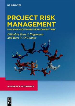 Project Risk Management: Managing Software Development Risk by Rory V. O'Connor