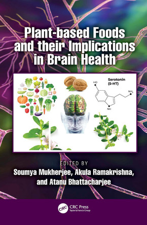 Plant-based Foods and their Implications in Brain Health Soumya Mukherjee 9781032292311