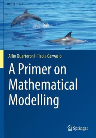 A Primer on Mathematical Modelling by Alfio Quarteroni