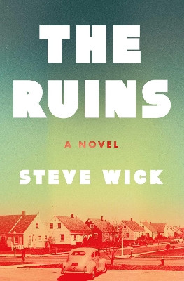 The Ruins Steve Wick 9781639368150