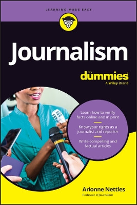 Journalism for Dummies Arionne Nettles 9781394279593