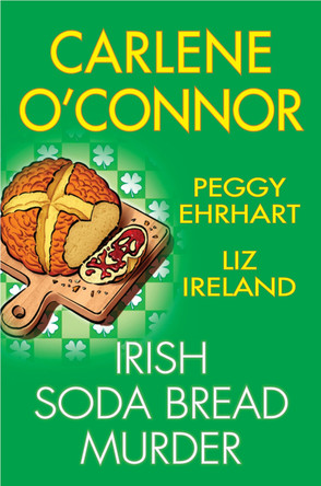 Irish Soda Bread Murder Carlene O'Connor 9781496751089
