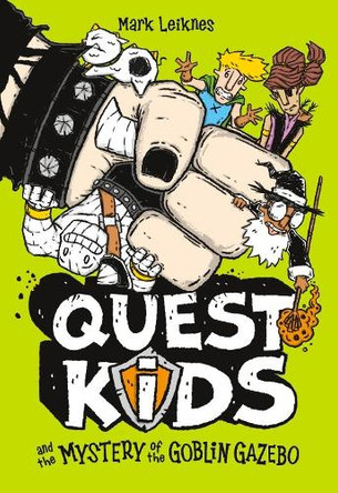 Quest Kids and the Mystery of the Goblin Gazebo Mark Leiknes 9781454946328