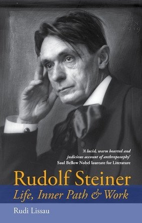Rudolf Steiner: Life, Inner Path & Work Rudi Lissau 9781912480944