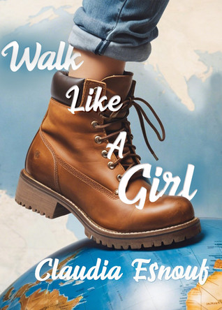 Walk Life A Girl Claudia Esnouf 9781914399480