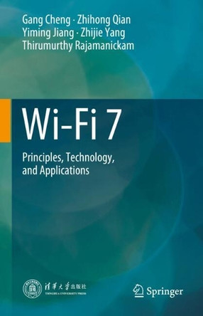 Wi-Fi 7: Principles, Technology, and Applications Gang Cheng 9789819790258