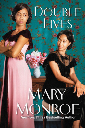 Double Lives Mary Monroe 9781496743169