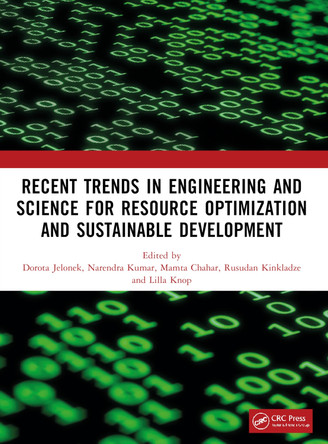 Recent Trends In Engineering and Science for Resource Optimization and Sustainable Development Dorota Jelonek 9781032980300