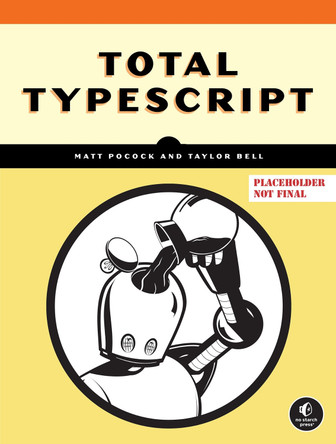 Total Typescript Matt Pocock 9781718504165
