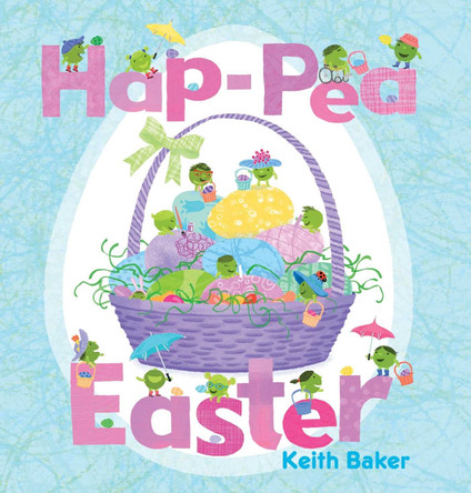 Hap-Pea Easter Keith Baker 9781665940245