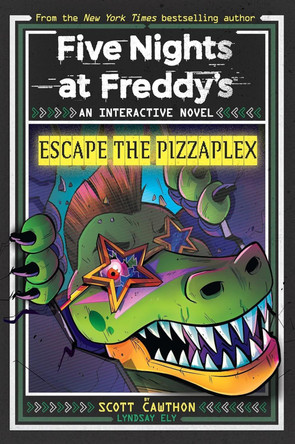 Escape the Pizzaplex (Five Nights at Freddy's Interactive Novel #3) Scott Cawthon 9781546132912