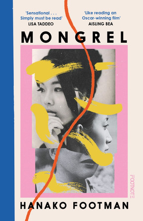 Mongrel: The most captivating debut of 2024, 'It must be read' LISA TADDEO Hanako Footman 9781804441565