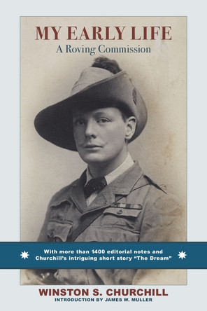 My Early Life: A Roving Commission Winston S Churchill 9781587315367