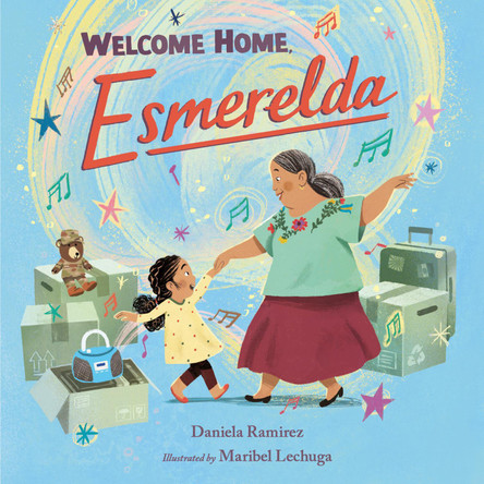 Welcome Home, Esmerelda Daniela Ramirez 9781623543907