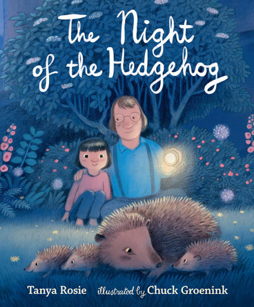 The Night of the Hedgehog Tanya Rosie 9781529508000