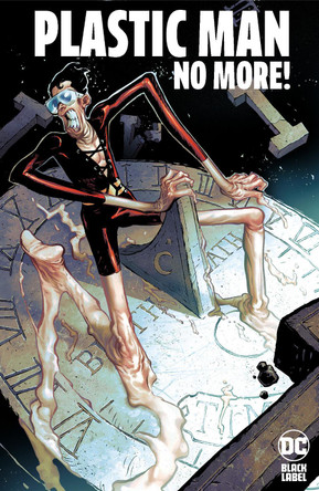 Plastic Man No More! Christopher Cantwell 9781799501015
