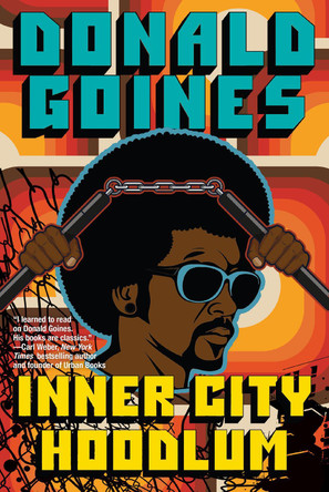 Inner City Hoodlum Donald Goines 9781496750044