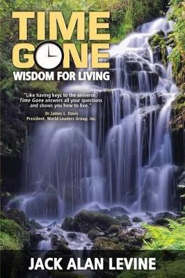 Time Gone by Jack Alan Levine 9780990409748