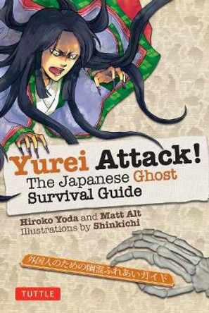 Yurei Attack: The Japanese Ghost Survival Guide by Hiroka Yoda