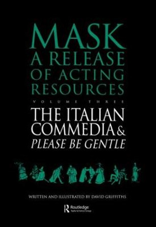 The Italian Commedia and Please be Gentle by David Griffiths