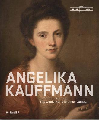 Angelika Kauffmann by Bettina Baumgartel