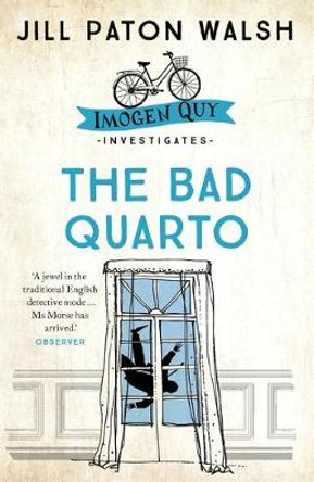 The Bad Quarto: Imogen Quy Book 4 by Jill Paton Walsh