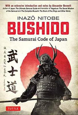 Bushido: The Samurai Code of Japan by Inazo Nitobe