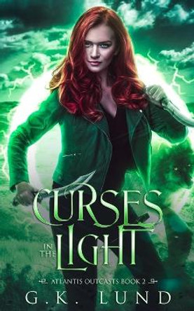 Curses in the Light by G K Lund