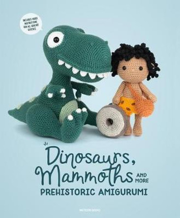 Dinosaurs, Mammoths and More Prehistoric Amigurumi: Unearth 14 Awesome Designs by Amigurumipatterns Net Amigurumipatterns Net