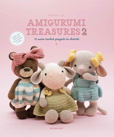 Amigurumi Treasures 2: 15 More Crochet Projects to Cherish by Erinna Lee