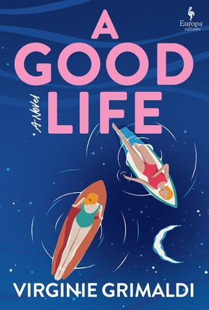 A Good Life Virginie Grimaldi 9798889661054