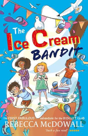 The Ice Cream Bandit Rebecca McDowall 9781915067418