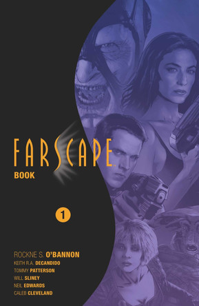 Farscape Omnibus Book One Rockne S. O’Bannon 9798892151474