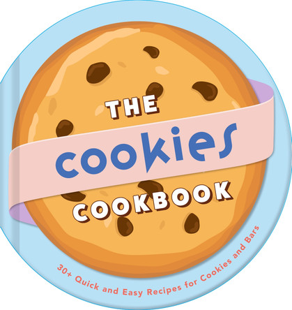The Cookies Cookbook: 30+ Quick and Easy Recipes for Cookies and Bars Weldon Owen 9798886742428
