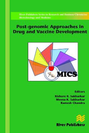 Post-genomic Approaches in Drug and Vaccine Development by Kishore R. Sakharkar