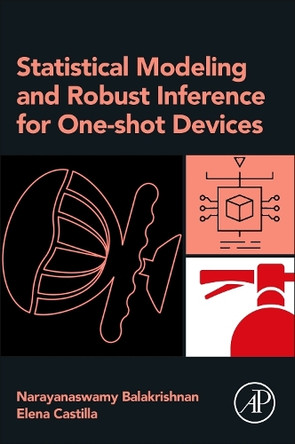 Statistical Modeling and Robust Inference for One-shot Devices Narayanaswamy Balakrishnan 9780443141539