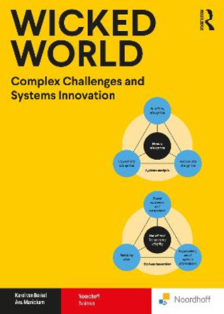 Wicked World: Complex Challenges and Systems Innovation by Karel van Berkel