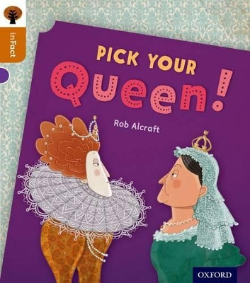 Oxford Reading Tree inFact: Level 8: Pick Your Queen! by Rob Alcraft 9780198308126 [USED COPY]