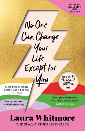 No One Can Change Your Life Except For You: The Sunday Times bestseller by Laura Whitmore 9781398701694 [USED COPY]