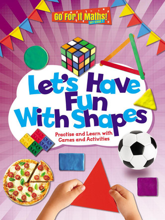 Let's Have Fun with Shapes: Practice and learn with Games and Activities by Mike Askew 9781788560306 [USED COPY]
