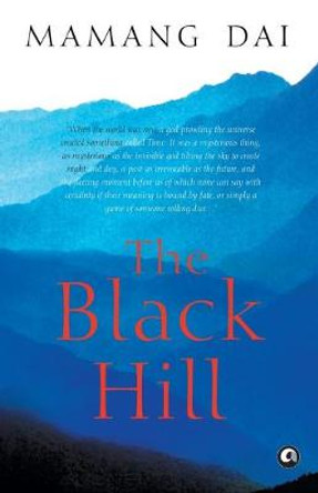 The Black Hill by Mamang Dai