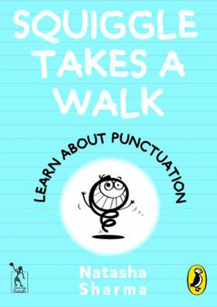 Squiggle takes a walk: Learning about Punctuation by Natasha Sharma