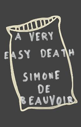 A Very Easy Death by Simone de Beauvoir