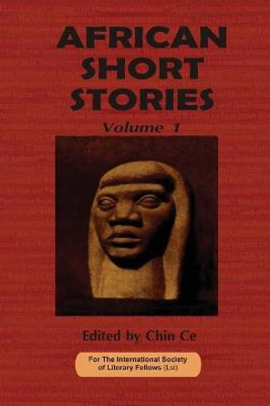 African Short Stories: Vol 1 by Chin Ce