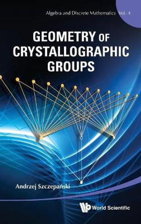 Geometry Of Crystallographic Groups by Andrzej Szczepanski